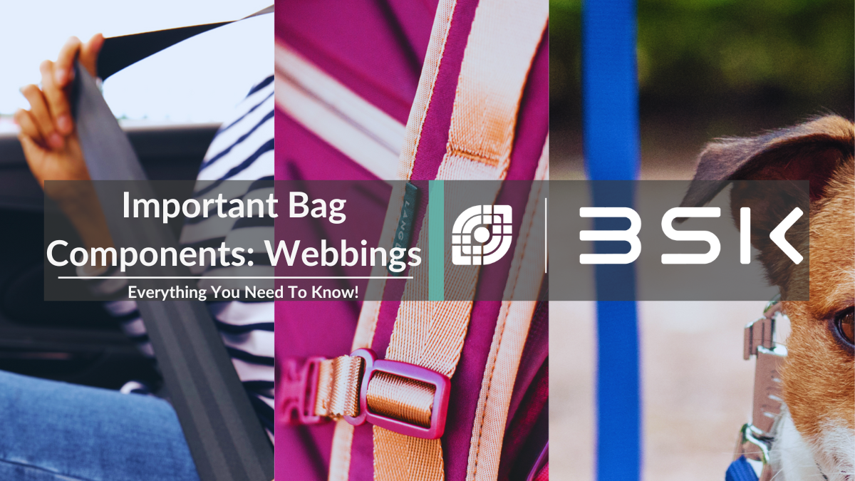 Important Bag Components: Webbings - Everything You Should Know