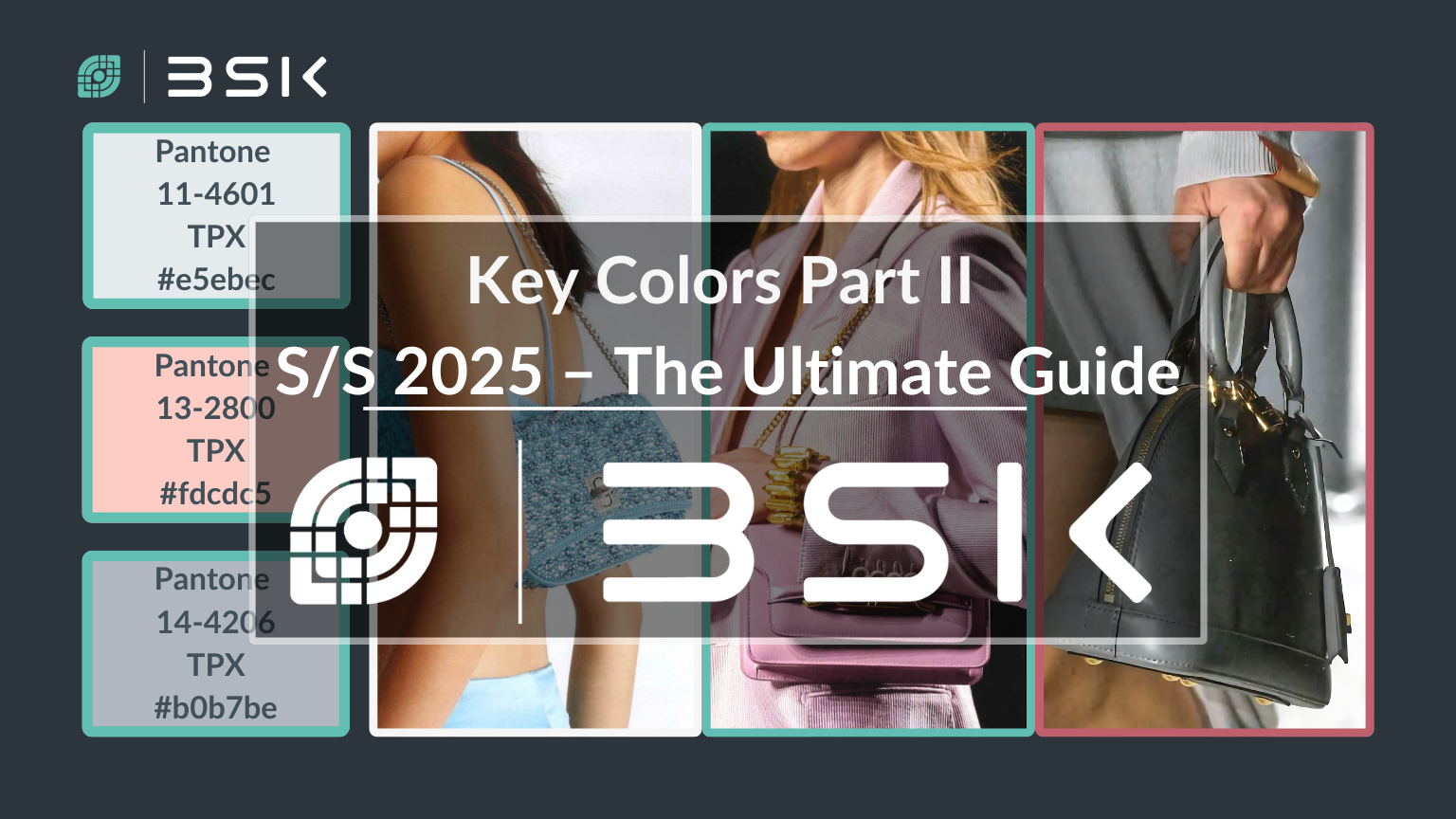 Key Colors Part II S/S 2025 For Bags - The Ultimate Guide