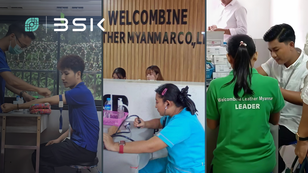 General to tailored health check - ups being conducted at BSK Welcombine and YLX factories in Myanmar.